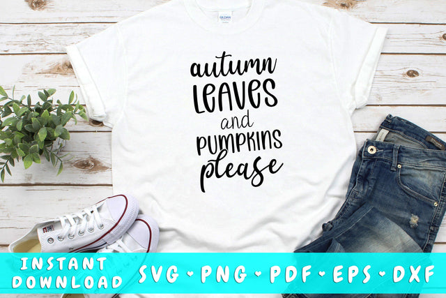 Autumn Leaves and Pumpkins Please SVG SVG HappyDesignStudio 