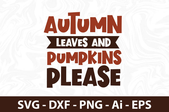 Autumn leaves and pumpkins please svg SVG orpitasn 