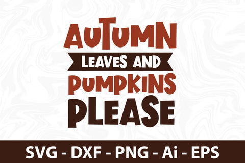 Autumn leaves and pumpkins please svg SVG orpitasn 