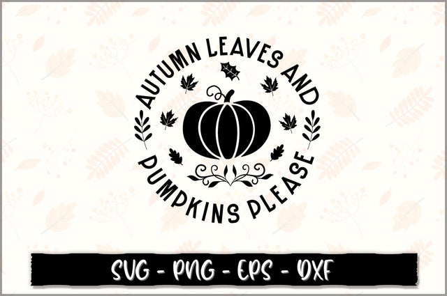 Autumn leaves and pumpkins please SVG SVG Shetara Begum 