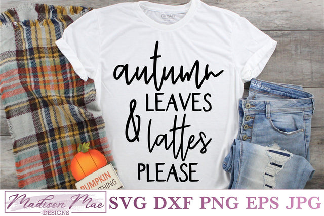 Autumn Leaves & Lattes Please, Fall Coffee Quote SVG SVG Madison Mae Designs 