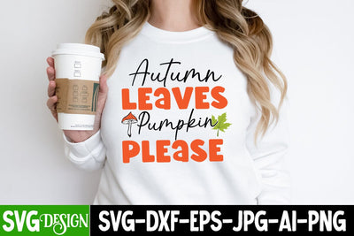 Autumn Leaves Pumpkin Please SVG Cut File, Autumn Leaves Pumpkin Please SVG Quotes, Autumn Leaves Pumpkin Please Sublimation Design, Autumn Leaves Pumpkin Please PNG SVG BlackCatsMedia 