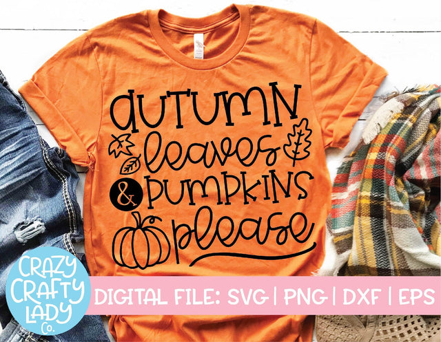 Autumn Leaves & Pumpkins Please | Fall SVG Cut File SVG Crazy Crafty Lady Co. 