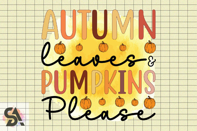Autumn Leaves & Pumpkins Please Sublimation SVGArt 