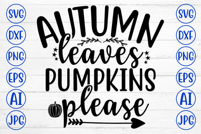 AUTUMN LEAVES PUMPKINS PLEASE SVG Cut File SVG Syaman 