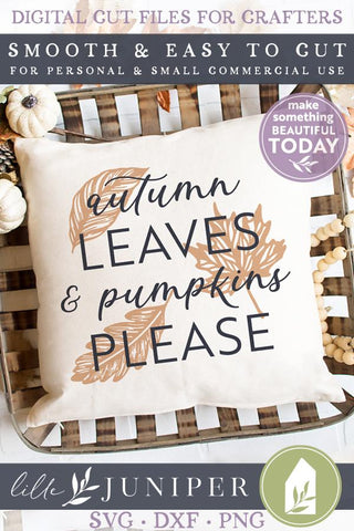 Autumn Leaves & Pumpkins Please SVG | Fall SVG SVG LilleJuniper 