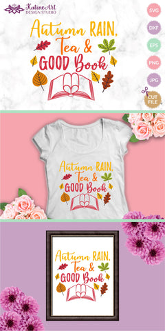 Autumn Rain Tea and Good Book svg Fall sayings svg Fall Quotes svg Fall Quote svg Autumn svg Autumn Quote. Jpg, png, eps, dxf, svg cut file. SVG KatineArt 