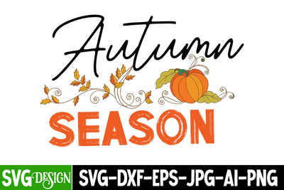 Autumn Season SVG Cut File, Autumn Season SVG Design Quotes, Fall Season SVG Cut File, Fall Season Sublimation Design, Thanksgiving SVG Quotes , Thanksgiving SVG Design , Fall SVG Design, Autumn SVG Cut File SVG BlackCatsMedia 