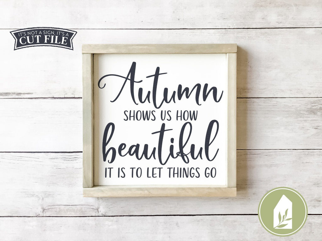 Autumn Shows Us SVG | Fall SVG | Farmhouse Sign Design - So Fontsy