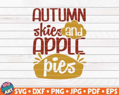 Autumn skies and apple pies SVG | Fall SVG SVG HQDigitalArt 