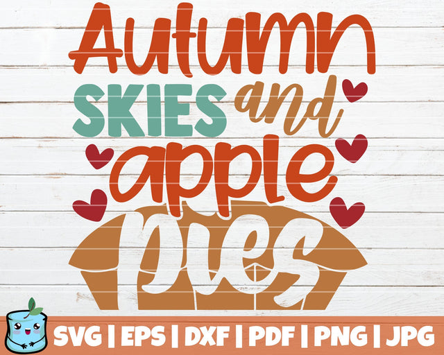 Autumn Skies And Apple Pies SVG MintyMarshmallows 