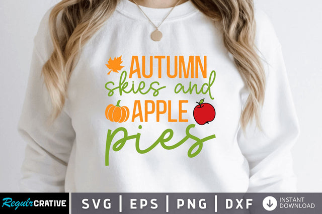 Autumn skies and apple pies SVG SVG Regulrcrative 