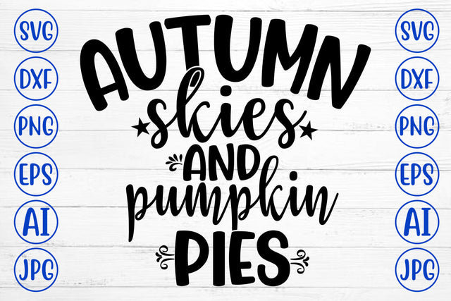 AUTUMN SKIES AND PUMPKIN PIES SVG Cut File SVG Syaman 