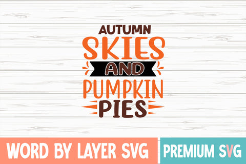 Autumn Skies and Pumpkin Pies SVG cute file SVG Blessedprint 