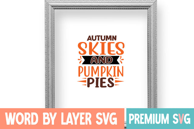 Autumn Skies and Pumpkin Pies SVG cute file SVG Blessedprint 