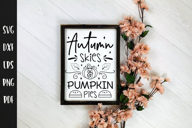 Autumn Skies & Pumpkin Pies | Fall Sign SVG SVG CraftLabSVG 