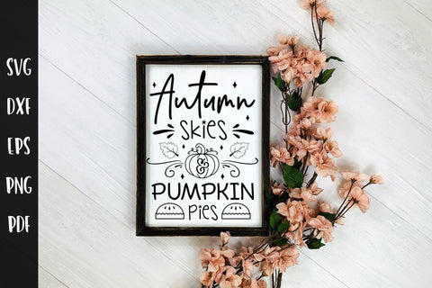 Autumn Skies & Pumpkin Pies | Fall Sign SVG SVG CraftLabSVG 