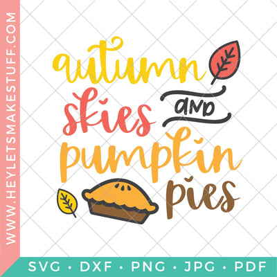 Autumn Skies & Pumpkin Pies SVG Hey Let's Make Stuff 
