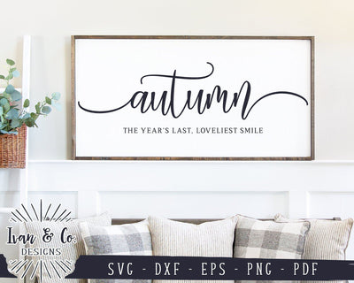 Autumn The Year's Last Loveliest Smile SVG Files | Fall SVG | Farmhouse SVG | Commercial Use | Cricut | Silhouette | Cut Files (1057541637) SVG Ivan & Co. Designs 