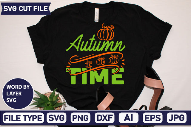 Autumn Time SVG Cut File SVGs,quotes-and-sayings,food-drink mini-bundles,print-cut,on-sale Clipart Clip Art Sublimation or Vinyl Shirt Design SVG DesignPlante 503 