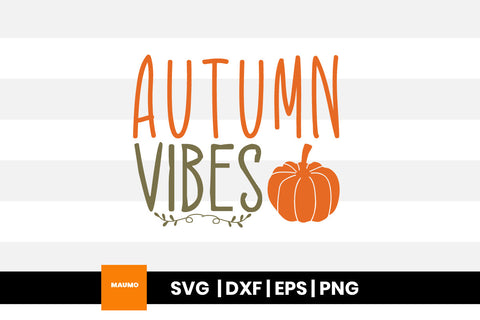 Autumn vibes, fall svg quote SVG Maumo Designs 