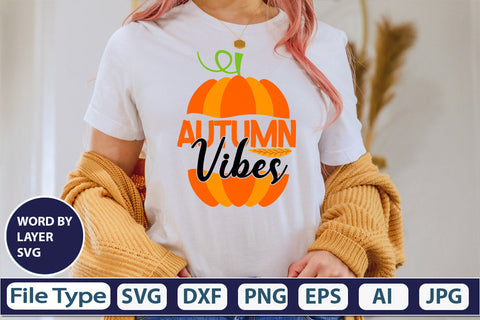 Autumn Vibes SVG Cut File SVGs,quotes-and-sayings,food-drink mini-bundles,print-cut,on-sale Clipart Clip Art Sublimation or Vinyl Shirt Design SVG DesignPlante 503 