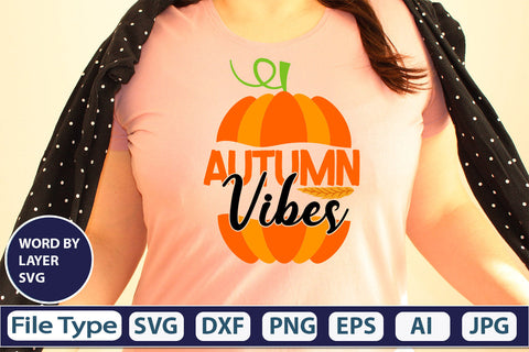 Autumn Vibes SVG Cut File SVGs,quotes-and-sayings,food-drink mini-bundles,print-cut,on-sale Clipart Clip Art Sublimation or Vinyl Shirt Design SVG DesignPlante 503 