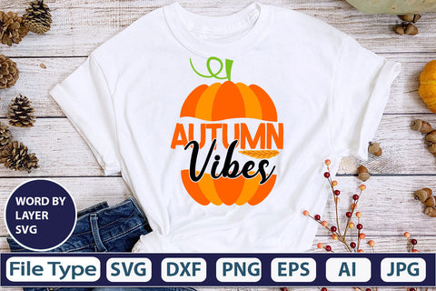 Autumn Vibes SVG Cut File SVGs,quotes-and-sayings,food-drink mini-bundles,print-cut,on-sale Clipart Clip Art Sublimation or Vinyl Shirt Design SVG DesignPlante 503 