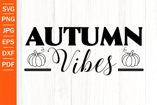 Autumn Vibes SVG | Fall SVG | Autumn SVG SVG SeventhHeavenStudios 