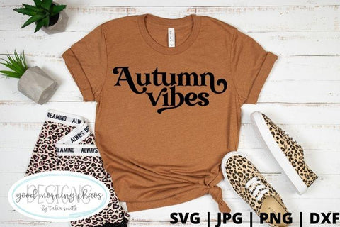 Autumn vibes SVG Good Morning Chaos 