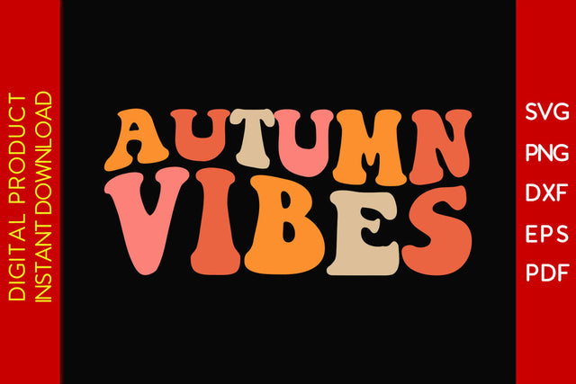 Autumn Vibes Thanksgiving Fall SVG PNG PDF Cut File SVG Creativedesigntee 