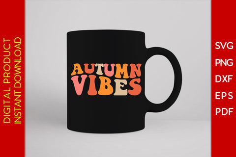 Autumn Vibes Thanksgiving Fall SVG PNG PDF Cut File SVG Creativedesigntee 