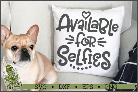 Available For Selfies 2 SVG File SVG Crunchy Pickle 