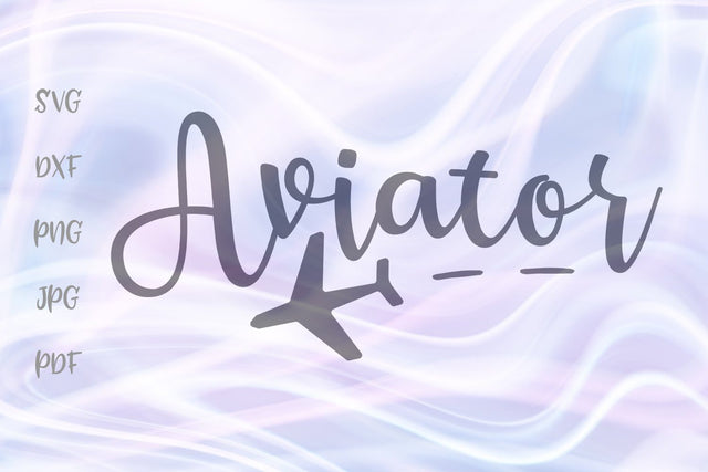 Aviator Sign SVG, PNG, DXF, PDF, JPG SVG Digitals by Hanna 