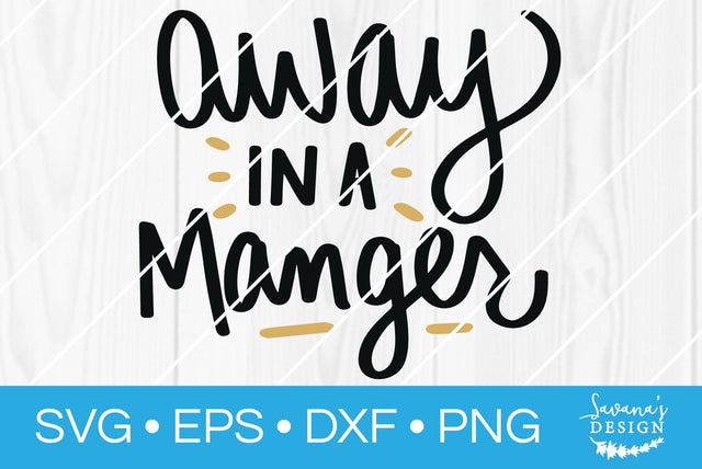 Away in a Manger SVG SavanasDesign 