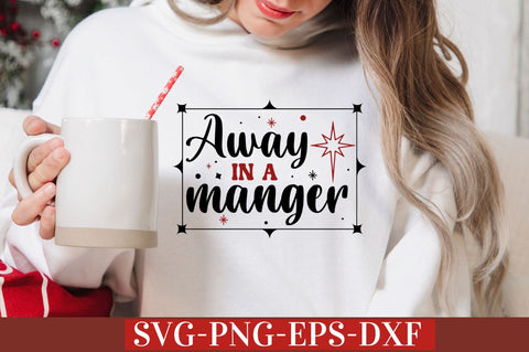 Away in a manger SVG SVG DESIGNISTIC 