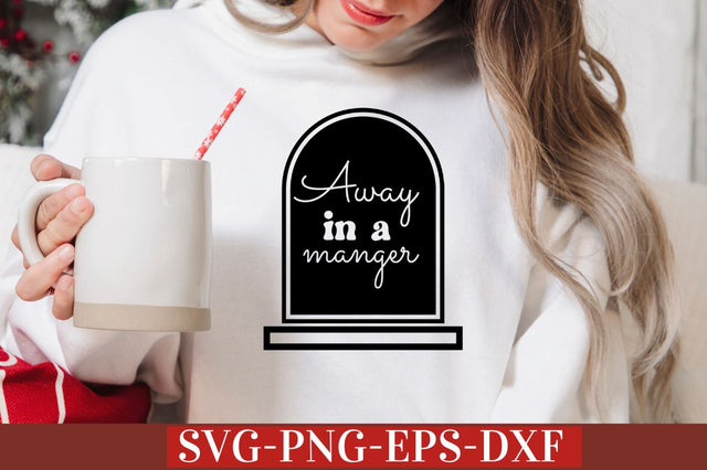 Away in a manger SVG SVG DESIGNISTIC 