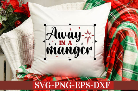 Away in a manger SVG SVG DESIGNISTIC 