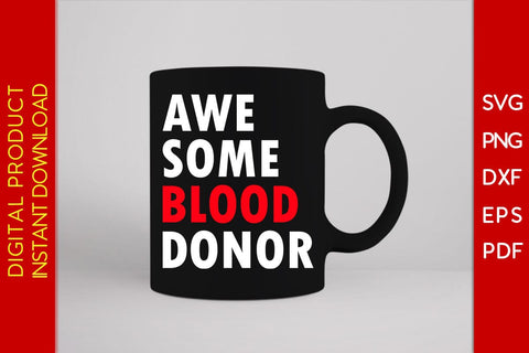 Awesome Blood Donor SVG PNG PDF Cut File SVG Creativedesigntee 