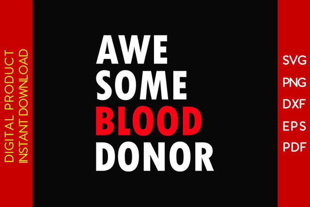Awesome Blood Donor SVG PNG PDF Cut File SVG Creativedesigntee 