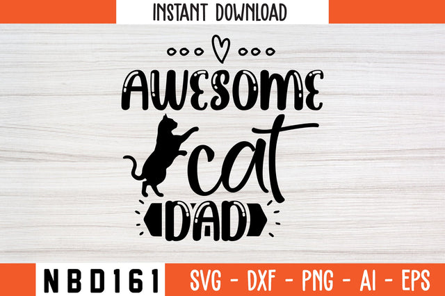 awesome cat dad Svg Design SVG Nbd161 