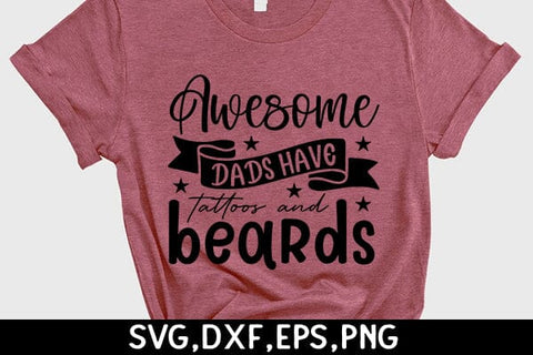 Awesome dads have tattoos and beards SVG Angelina750 