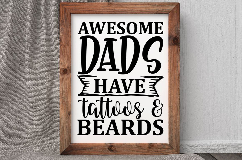 Awesome dads have tattoos & beards SVG - So Fontsy