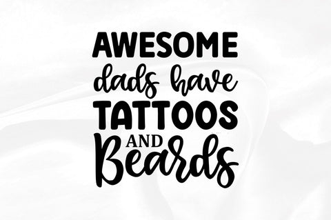 Awesome dads have tattoos SVG SVG Regulrcrative 