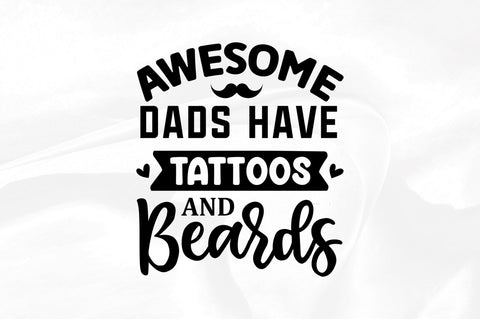 Awesome dads have tattoos SVG SVG Regulrcrative 