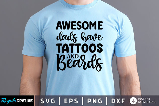Awesome dads have tattoos SVG SVG Regulrcrative 