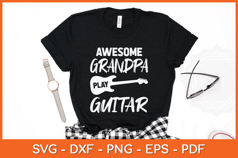 Awesome Grandpa Play Guitar Funny Fathers Day Svg Png Dxf Digital Cutting File SVG Helal 