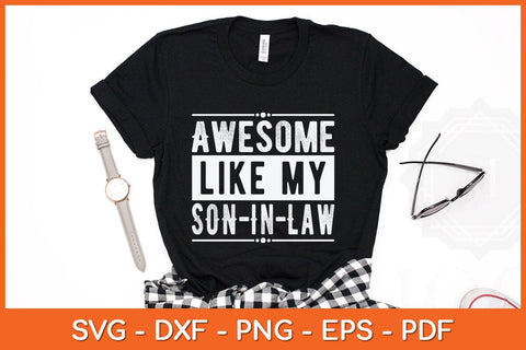 Awesome Like My Son In Law Father's Day Svg Cutting File SVG Helal 