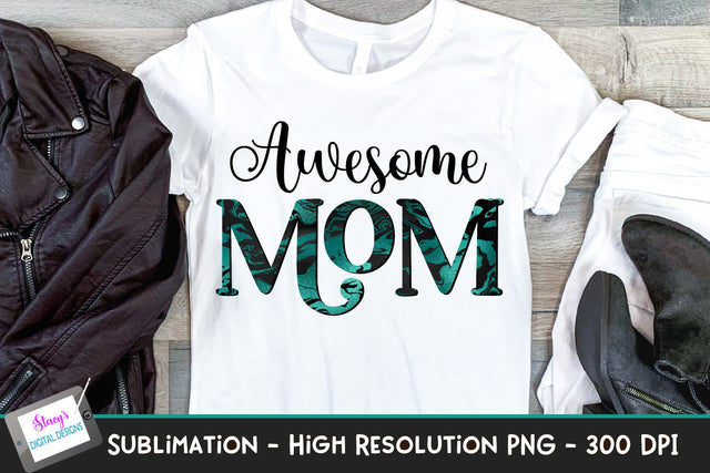Awesome mom sublimation design - teal and black Sublimation Stacy's Digital Designs 