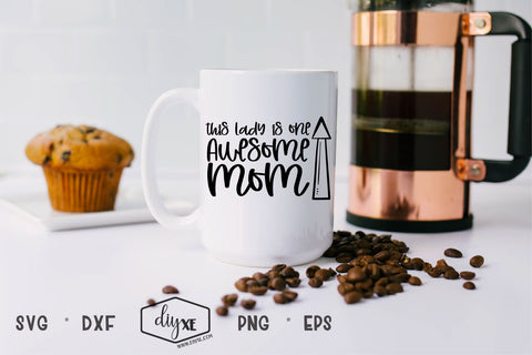 Awesome Mom SVG DIYxe Designs 